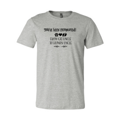 You've Been Promoted from Cat Uncle to Human Uncle T-Shirt