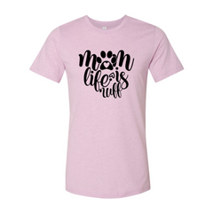 Mom Life Is Ruff T-Shirt