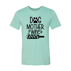 DT0608 Dog Mother Wine Lover