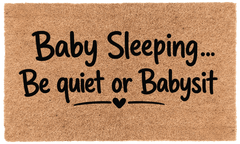 Baby Sleeping... Be quiet or Babysit