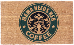 Mama Needs Her Coffee