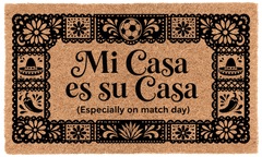 Mi Casa Es Su Casa (Especially on match Day)