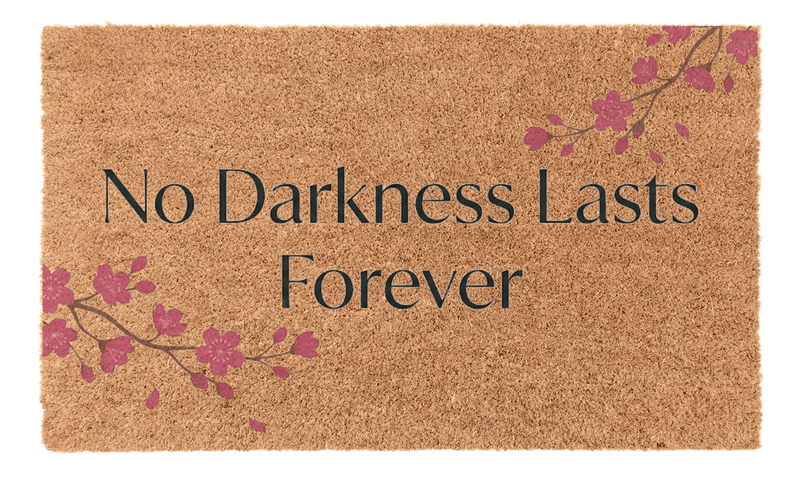 No Darkness Lasts Forever Coir Mat