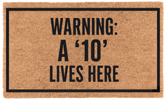 Warning A '10' Lives Here