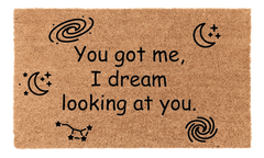 You Got Me, I Dream Looking at You