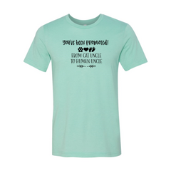 You've Been Promoted from Cat Uncle to Human Uncle T-Shirt