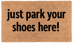 Just Park Your Shoes Here!