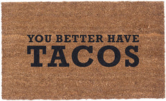 You Better Have Tacos